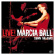 Ball Marcia - Live-Down The Road Ball Marcia - Live-Down The Road