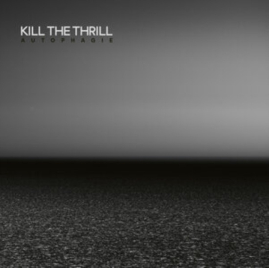 Kill The Thrill - Autophagie (2 Lp Clear Vinyl Lp)