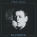 Philip Glass - Essential Philip Glass - Essential
