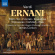 Verdi Giuseppe - Ernani Verdi Giuseppe - Ernani
