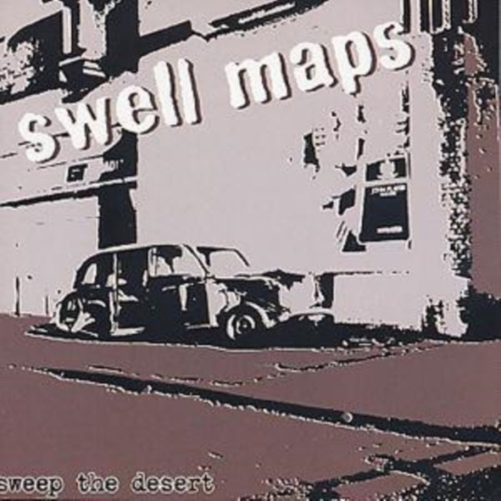 Swell Maps - Sweep The Desert