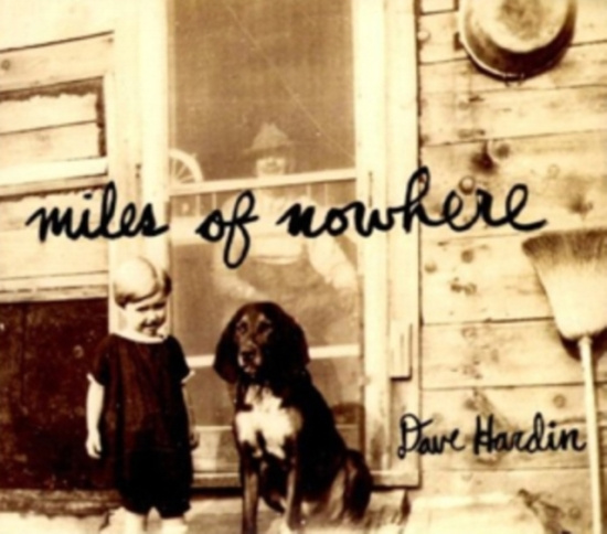 Hardin Dave - Miles Of Nowhere