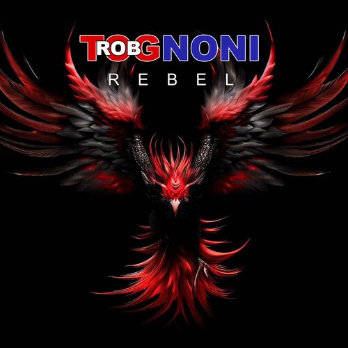 Rob Tognoni - Rebel