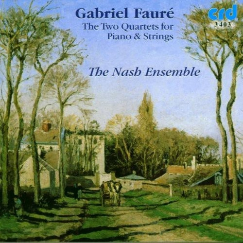 Gabriel Fauré - Piano Quartets In C Minor Op.15 / G