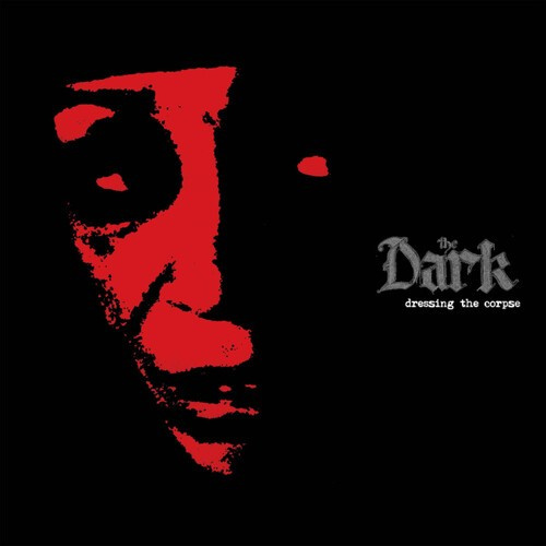 Dark The - Dressing The Corpse