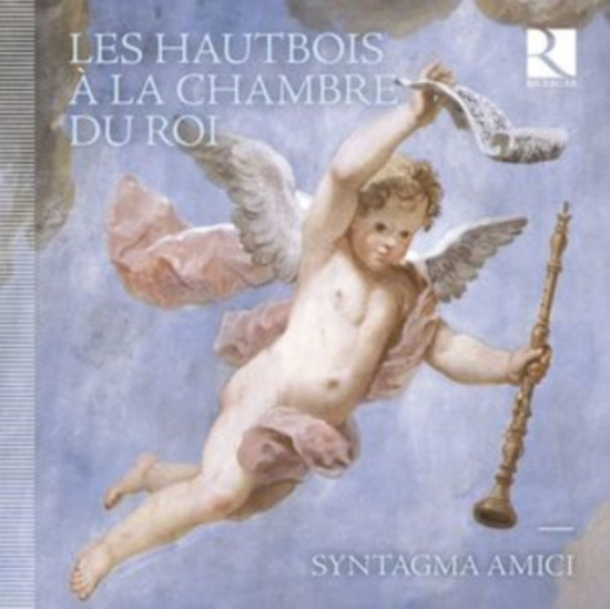 Syntagma Amici - Les Hautbois A La Chambre Du Roi
