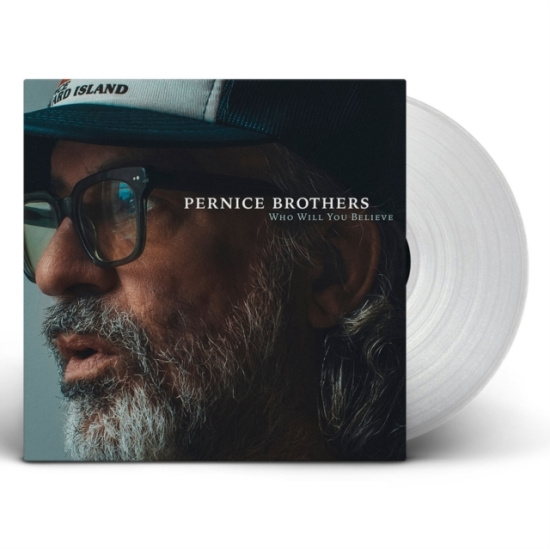 Pernice Brothers - Who Will You Believe (Indie Exclusi