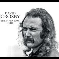 David Crosby - Live In New York 1984