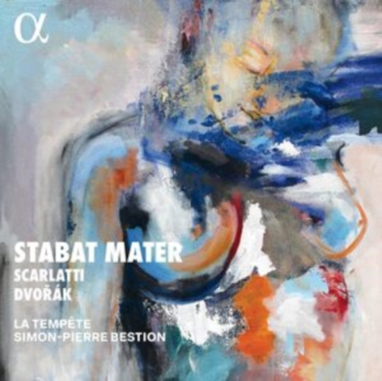La Tempete Simon-Pierre Bestion - Scarlatti & Dvorak: Stabat Mater (2