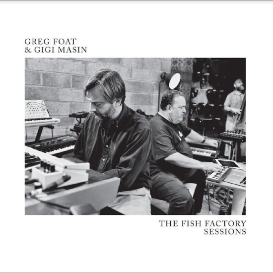 Foat Greg & Gigi Masin - The Fish Factory Sessions (Transluc