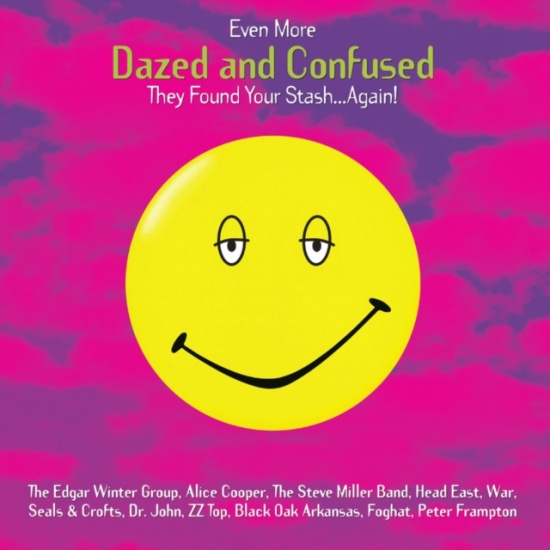 Even More Dazed And Confused -  Music From The Motion Picture