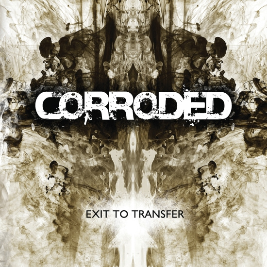 Corroded - Exit To Transfer