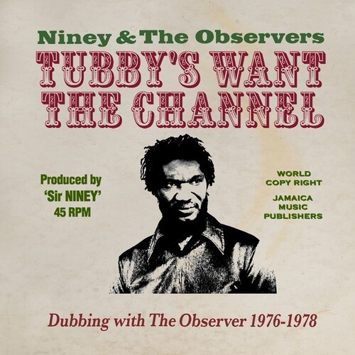 Niney And The Observers - King Tubby's Wants The Channel Dubb