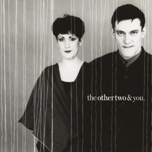 The Other Two - The Other Two & You