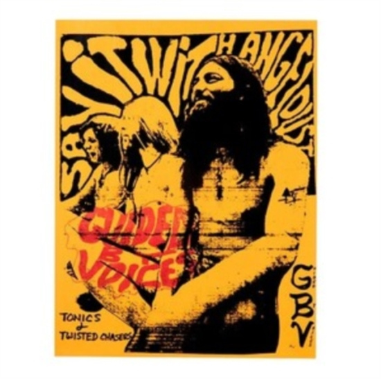 Guided By Voices - Tonics & Twisted Chasers