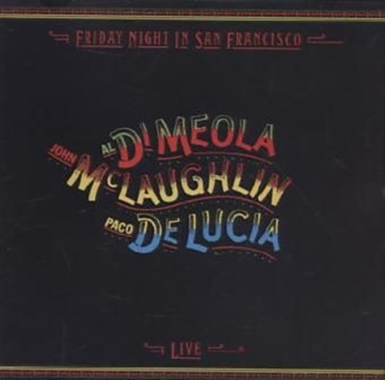 John Mclaughlin Paco De Lucía Al - Friday Night In S.F.