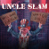 Uncle Slam - Will Work For Food/When God Dies - Deluxe Edition Uncle Slam - Will Work For Food/When God Dies - Deluxe Edition