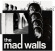 Mad Walls The - Have You Heard The News? Mad Walls The - Have You Heard The News?