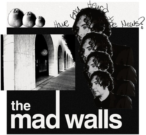 Mad Walls The - Have You Heard The News?
