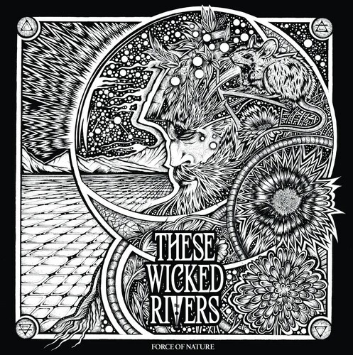 These Wicked Rivers - Force Of Nature