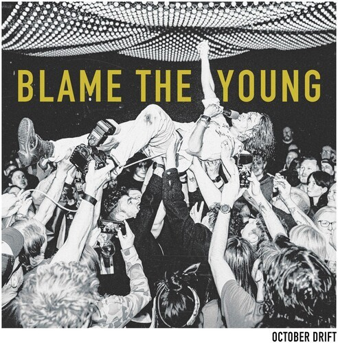 October Drift - Blame The Young