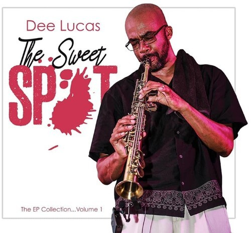 Dee Lucas - The Sweet Spot: The Ep Collection V