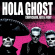 Hola Ghost - Chupacabra, Hate & Fight Hola Ghost - Chupacabra, Hate & Fight