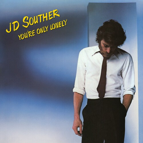 Jd Souther - You're Only Lonely