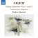 Ligeti - String Quartets Ligeti - String Quartets