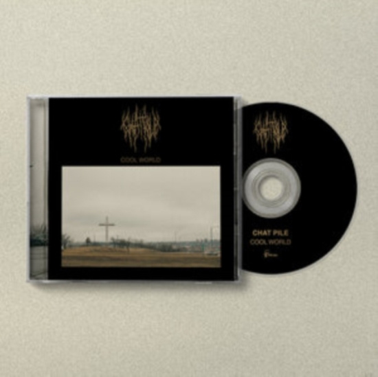 Chat Pile - Cool World