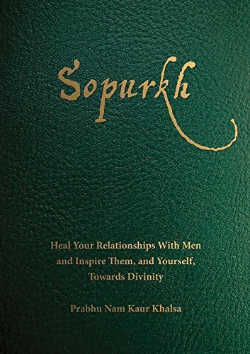 Prabhu Nam Kaur - Sopurkh: Heal Your Relationships