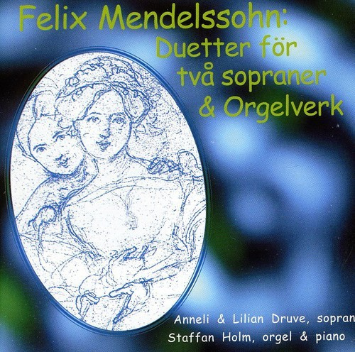Mendelssohn Felix - Duetter & Orgelverk