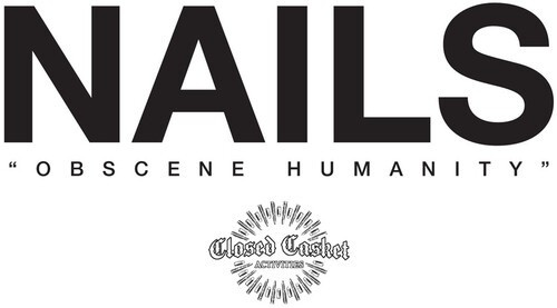 Nails - Obscene Humanity