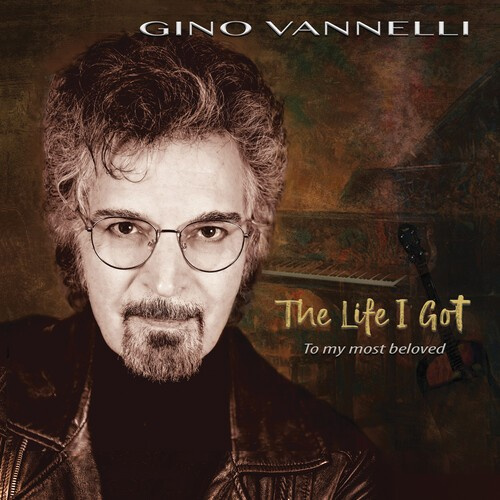 Gino Vannelli - The Life I Got (To My Most Beloved)
