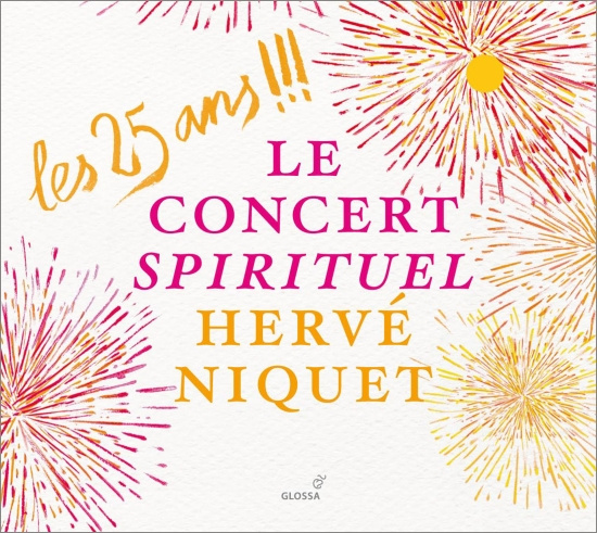 Hervé Niquet Le Concert Spirituel - Les 25 Ans Le Concert Spirituel