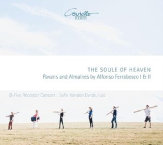 Alfonso Ferrabosco I & Ii - The Soule Of Heaven - Pavans & Alma
