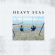 Heavy Seas - By Degrees Heavy Seas - By Degrees