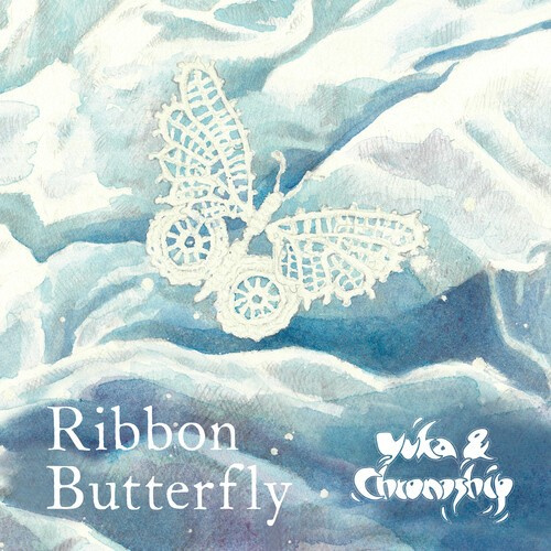 Yuka And Chronoship - Ribbon Butterfly