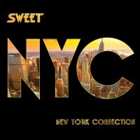 The Sweet - New York Connection