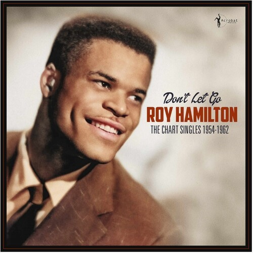 Roy Hamilton - Don't Let Go: The Chart Singles 195