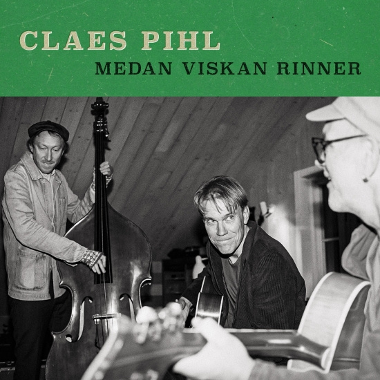 Claes Pihl - Medan Viskan Rinner