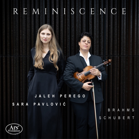 Jaleh Perego Sara Pavlovic - Brahms & Schubert: Reminiscence