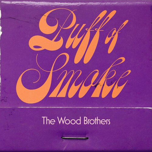 Wood Brothers The - Puff Of Smoke