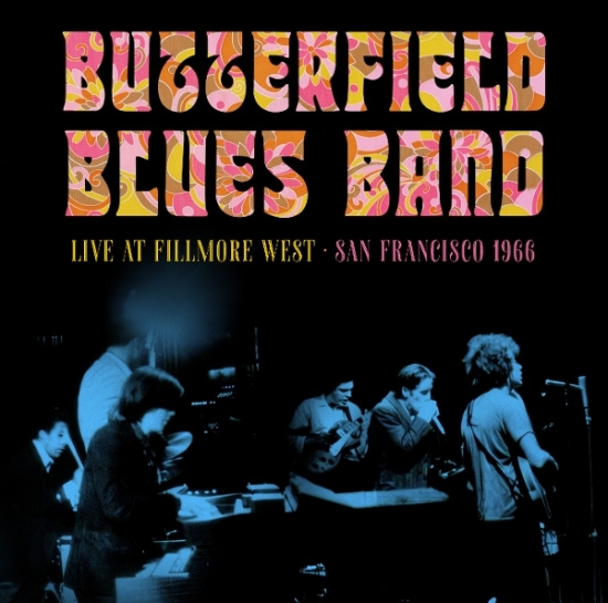 The Butterfield Blues Band - Fillmore West, San Francisco, 1966