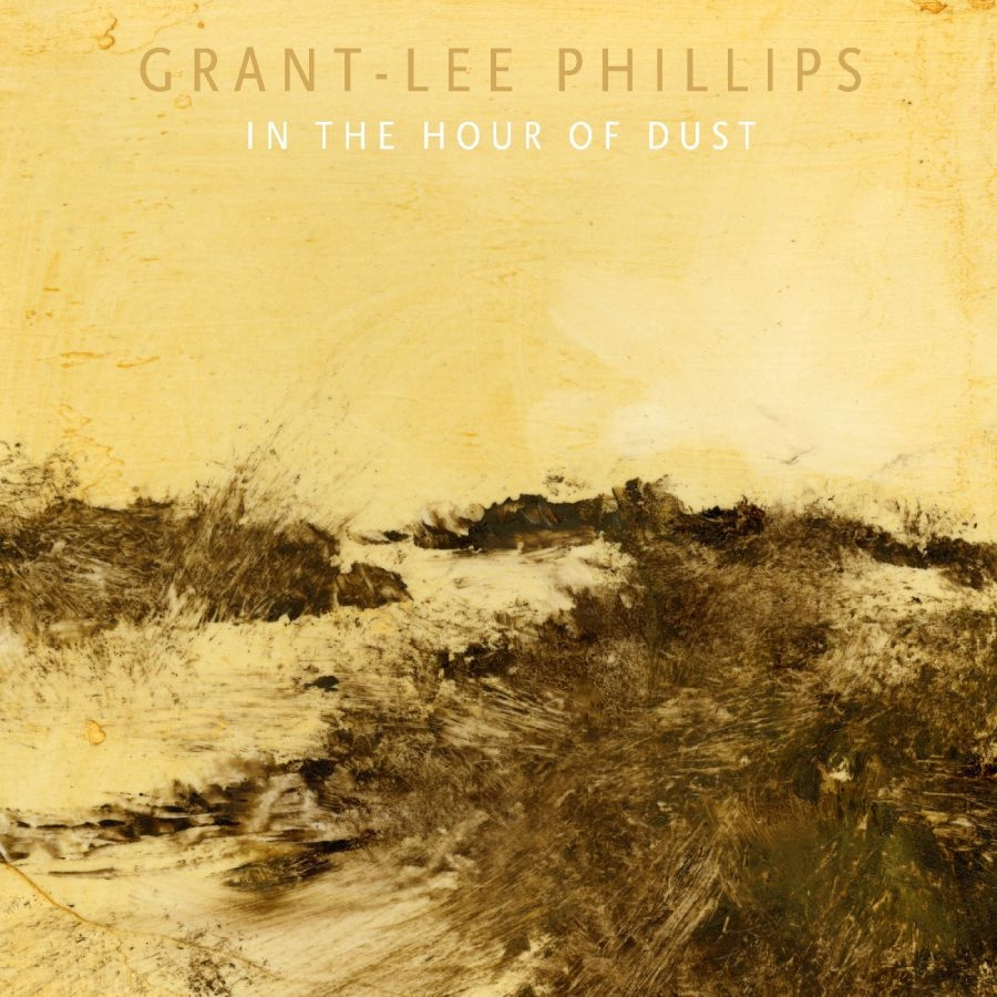 Phillips Grant-Lee - In The Hour Of Dust (Signed) (Clear Vinyl)