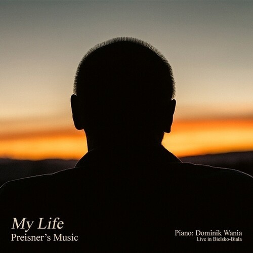 Zbigniew Preisner Dominik Wania - My Life - Preisner's Music