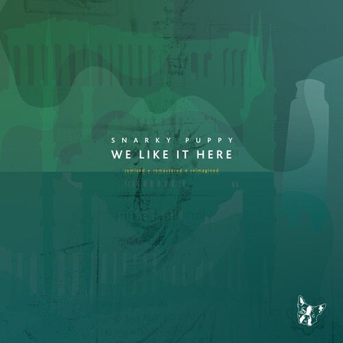 Snarky Puppy - We Like It Here (Remixed + Remaster)