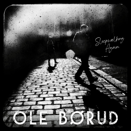 Ole Börud - Sleepwalking Again