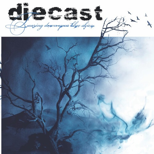 Diecast - Tearing Down Your Blue Skies (Blue