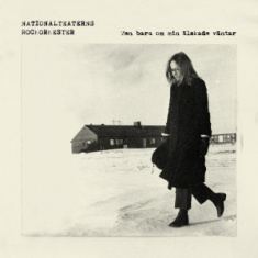 Nationalteatern - Men Bara Om Min Älskade Väntar